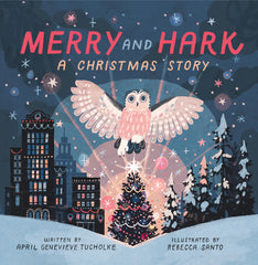 Merry & Hark: A Christmas Story by April Genevieve Tucholke