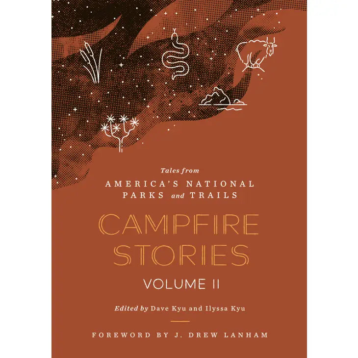 Campfire Stories: Tales from Americas National Parks Volume 2 by Ilyssa Kyu and Dave Kyu