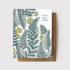 To My Dear Frond - Fern + Plant Card