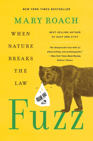 Fuzz: When Nature Breaks The Law by Mary Roach