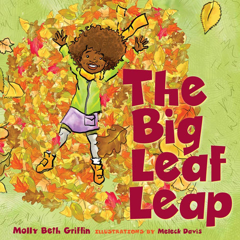 The Big Leaf Leap by Molly Beth Griffin