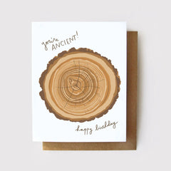 You're Ancient - Tree Ring Funny Birthday Card