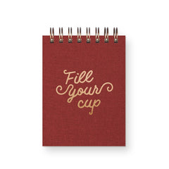 "Fill Your Cup" Mini Jotter Notebook by Ruff House Print Shop