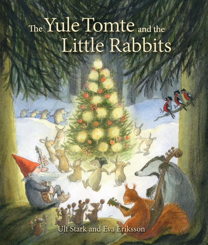 The Yule Tomte and The Little Rabbits by Ulf Stark