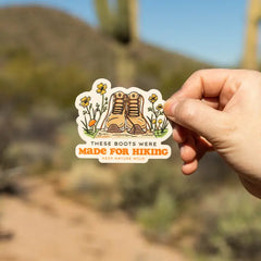 "These Boots Were Made for Hiking" Sticker by Keep Nature Wild