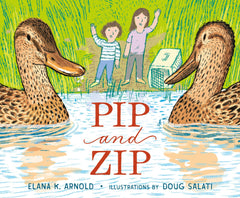 Pip and Zip by Elana K. Arnold