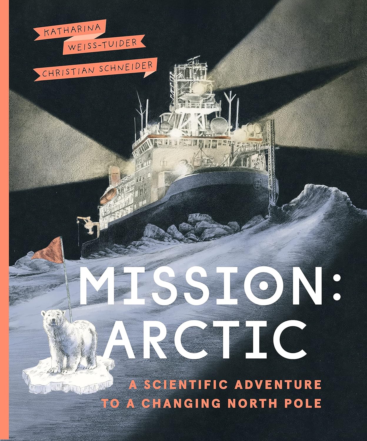 Mission Arctic By Katharina Weiss-Tuider