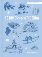 " 50 Things to do in the Snow" by Richard Skrein