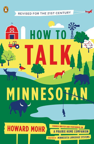“How to Talk Minnesotan”  by Howard Mohr