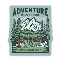 "Adventure is Out There " Sticker by Keep Nature Wild