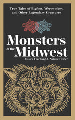 Monsters of the Midwest by Jessica Freeburg & Natalie Fowler