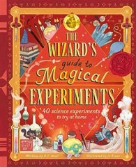 The Wizards Guide to Magical Experiments by AJ Wood