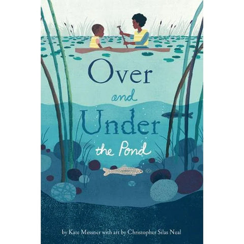 "Over and Under the Pond" by Kate Messner
