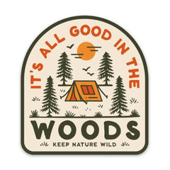 "It's All Good In The Woods" Sticker by Keep Nature Wild