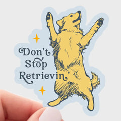 "Don't Stop Retrievin" Dog Sticker by Yarnival