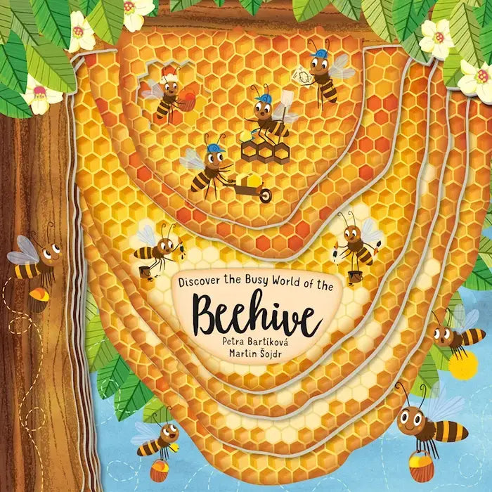 Discover the Busy World of the Beehive by Petra Bartikova and Martin Sojdr