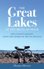 The Great Lakes at Ten Miles an Hour by Thomas Shevory
